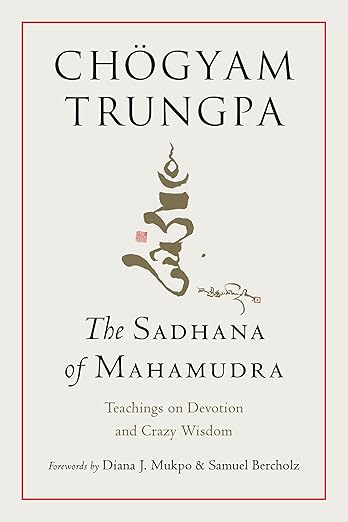 THE SADHANA OF MAHAMUDRA