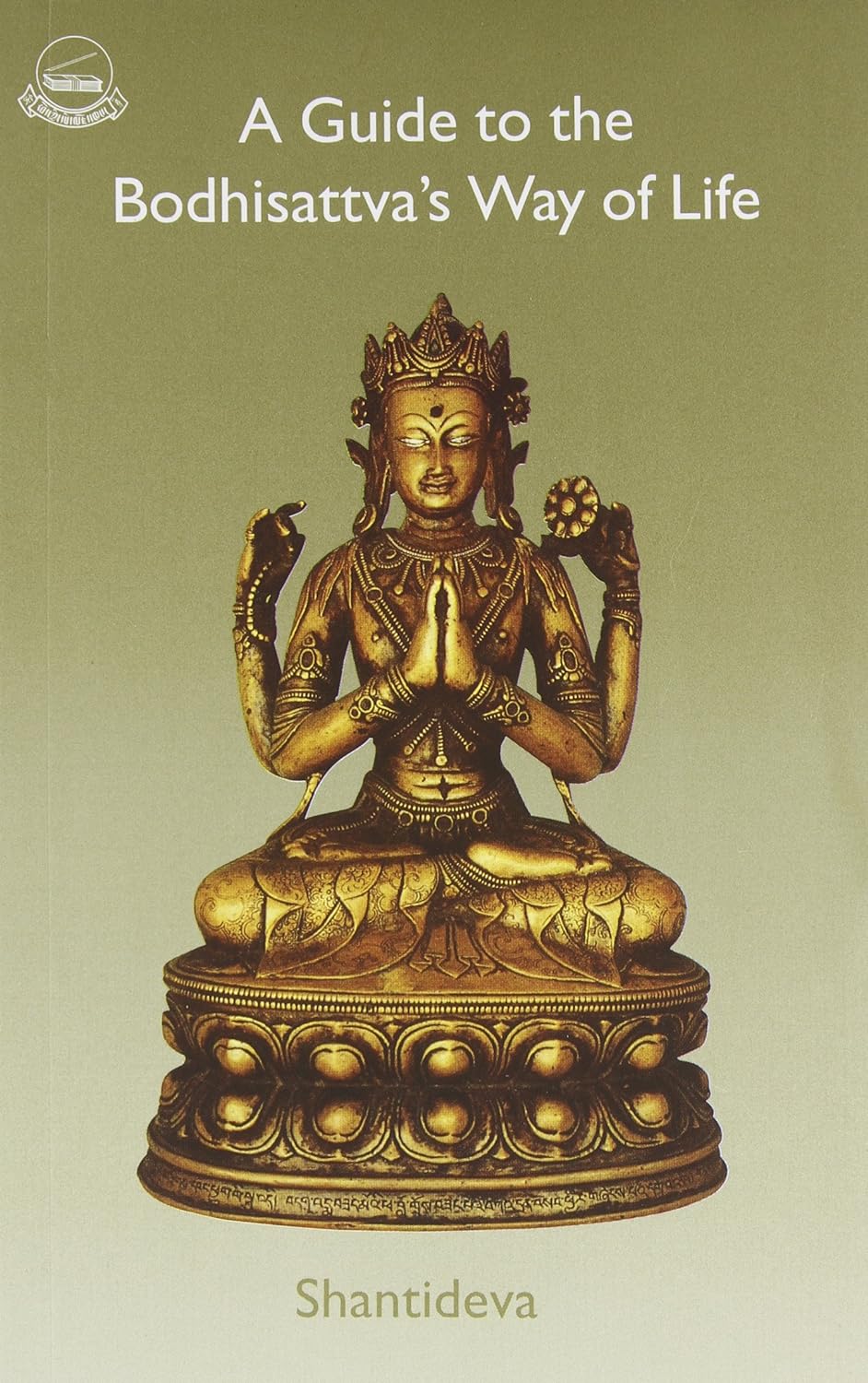 A Guide to the Bodhisattva's Way of Life by Shantideva