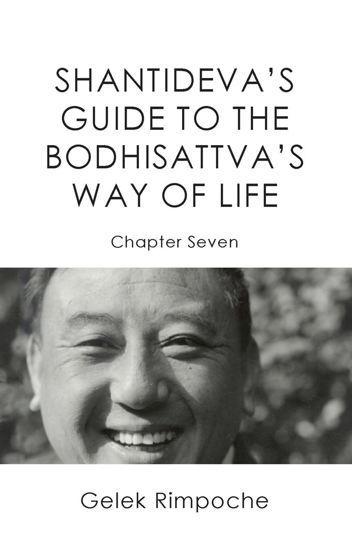 Shantideva's Guide to The Boddhisattava's Way of Life Chapter 7