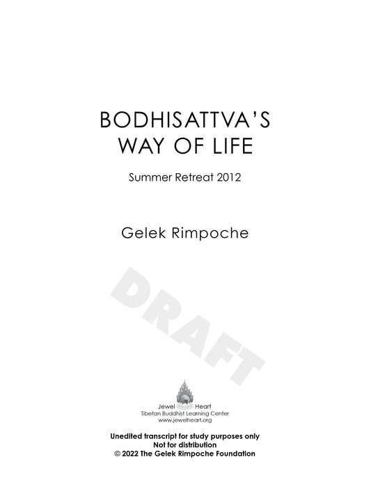 BODHISATTVA’S WAY OF LIFE Summer Retreat 2012