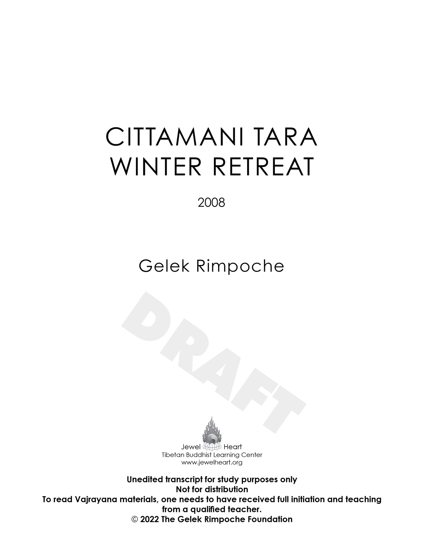 CITTAMANI TARA WINTER RETREAT - 2008