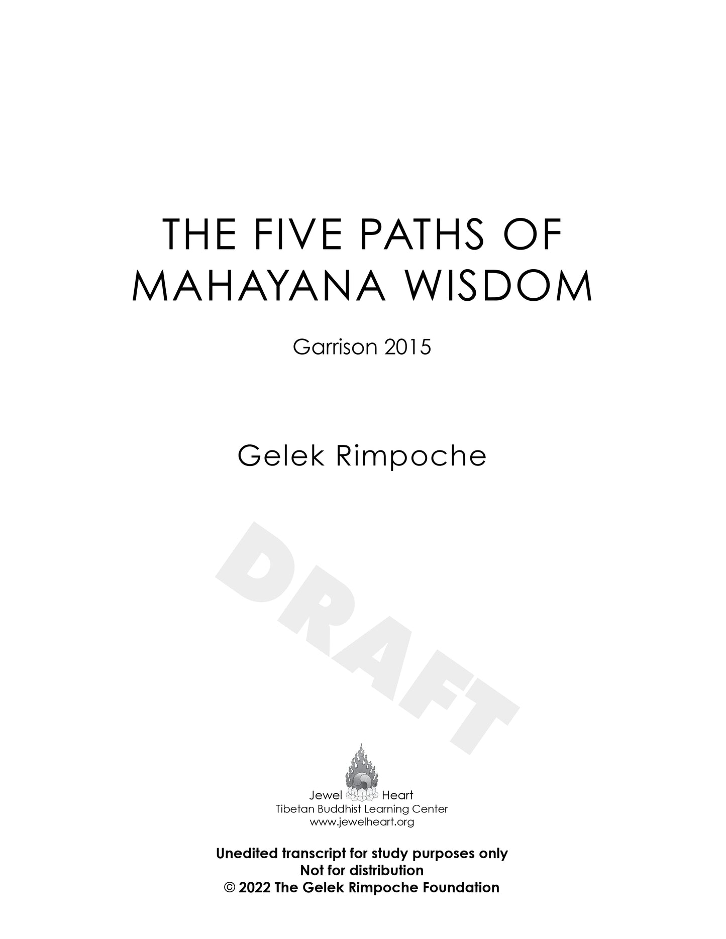 The Five Paths of Mahayana Wisdom: Garrison 2015
