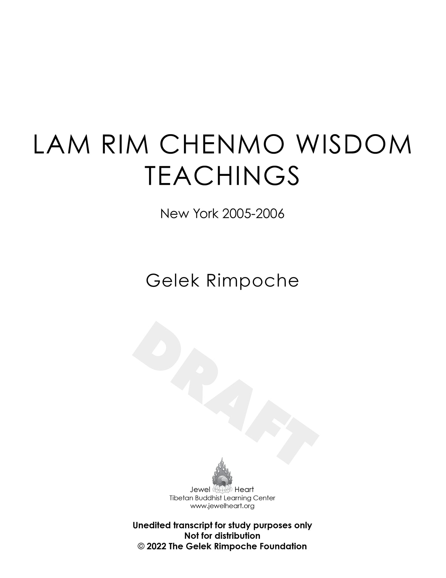Lam Rim Chenmo Wisdom Teachings: New York 2005-2006