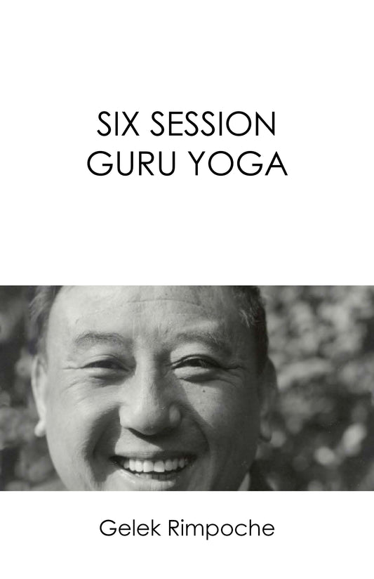 The Six Session Guru Yoga