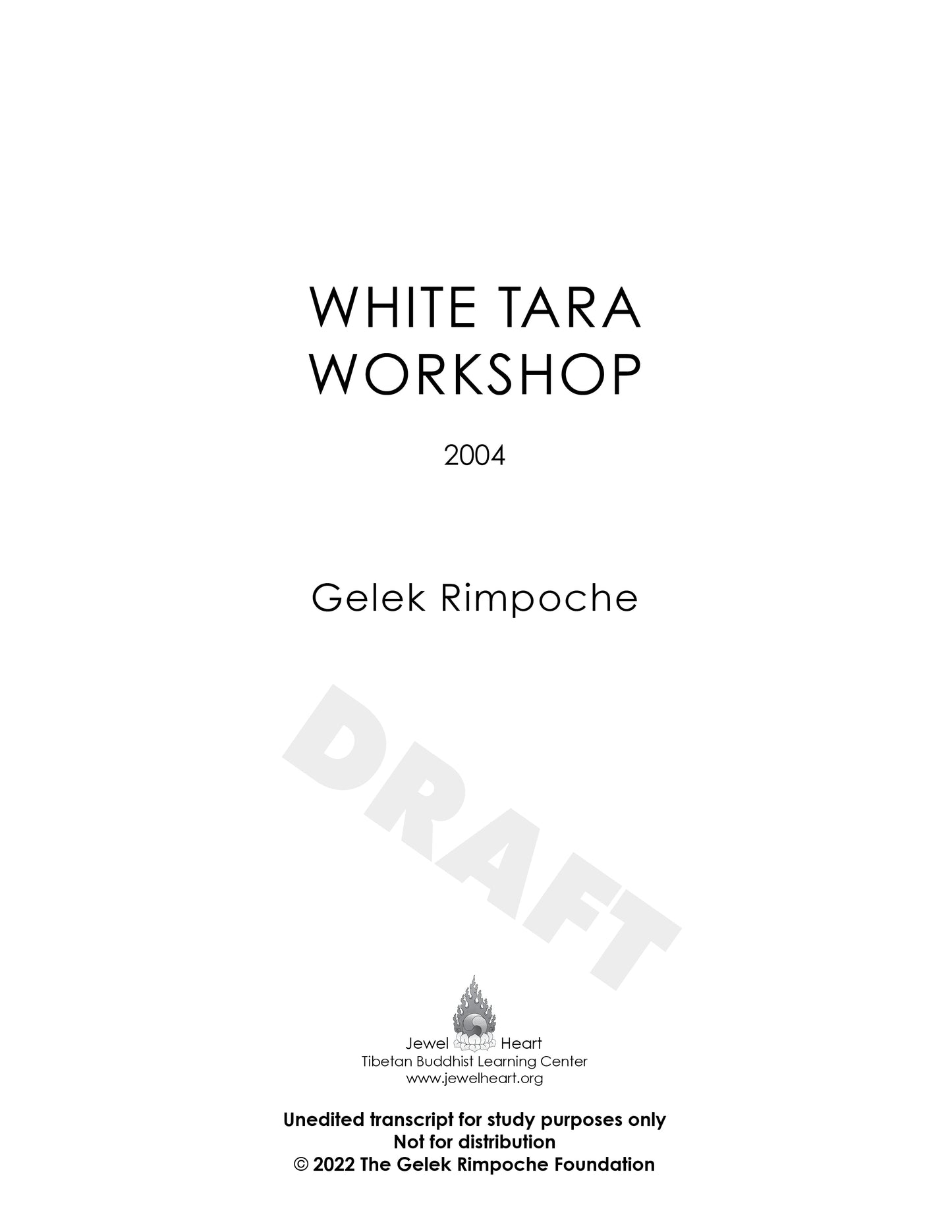 WHITE TARA WORKSHOP 2004
