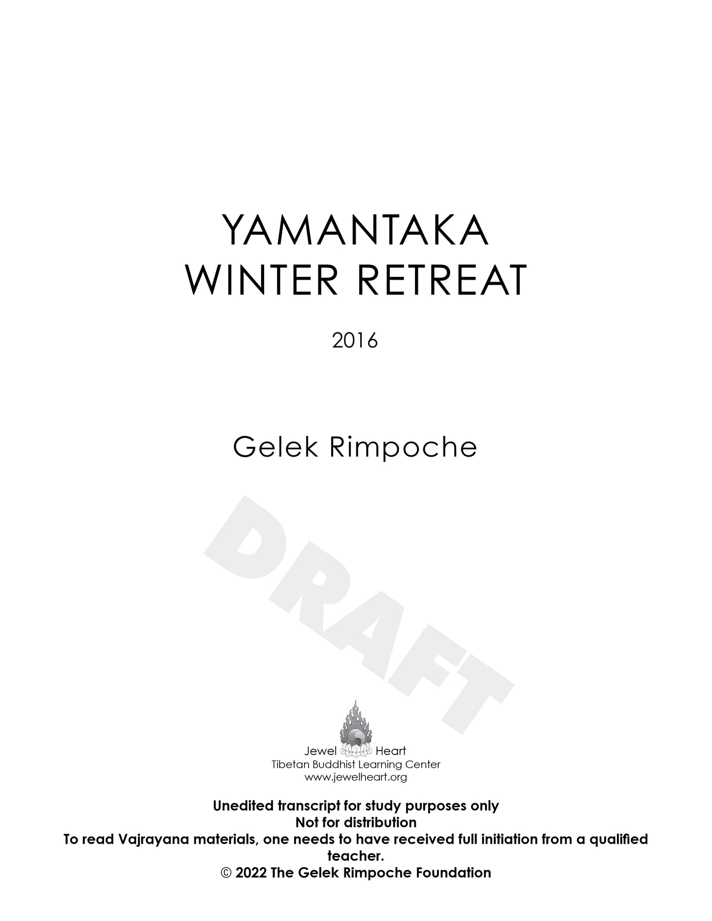 YAMANTAKA WINTER RETREAT - 2016